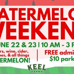 Keel and Curley Winery Watermelon Weekend