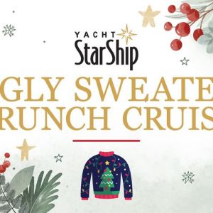 12/07-12/21 Yacht Starship Cruises Ugly Sweater Brunch Cruises