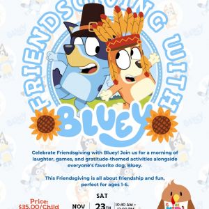 11/23 Kids Social Club Friendsgiving with Bluey