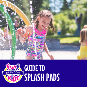 Local Splash Pads in Brandon & Riverview