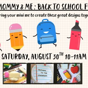 Mommy and Me Back to School Fun