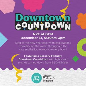 Glazer Children's Museum Downtown Countdown