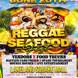 06/20 Reggae Seafood Festival at Lakeland Square Mall