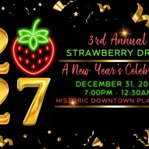 Plant City Main Street: Annual Strawberry Drop-New Year’s Celebration