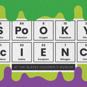 Glazer Children's Museum Spooky Science